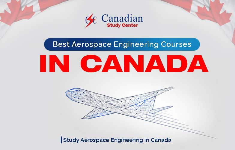 Best Aerospace Engineering Courses In Canada